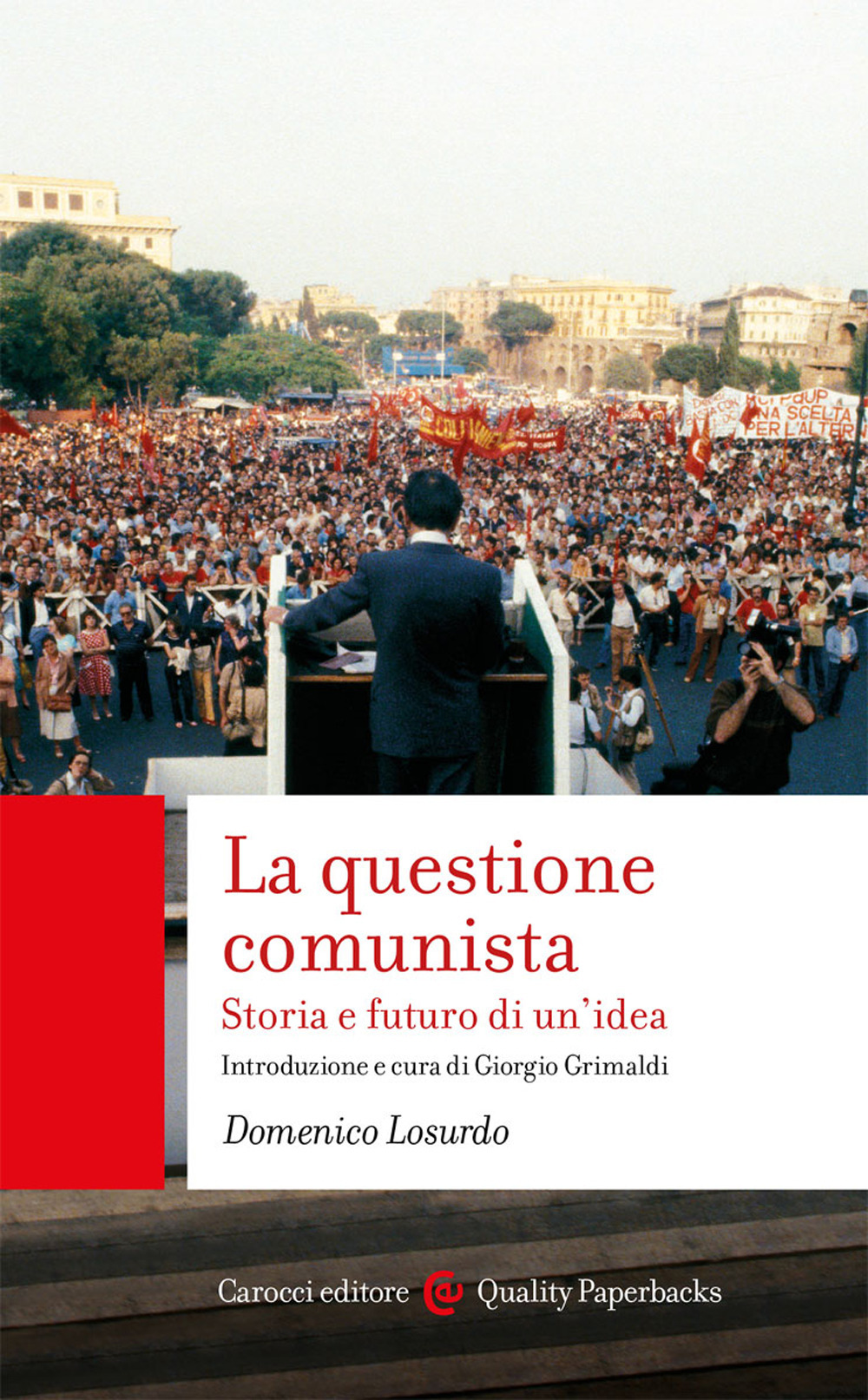 La questione comunista. Storia e futuro di un’idea