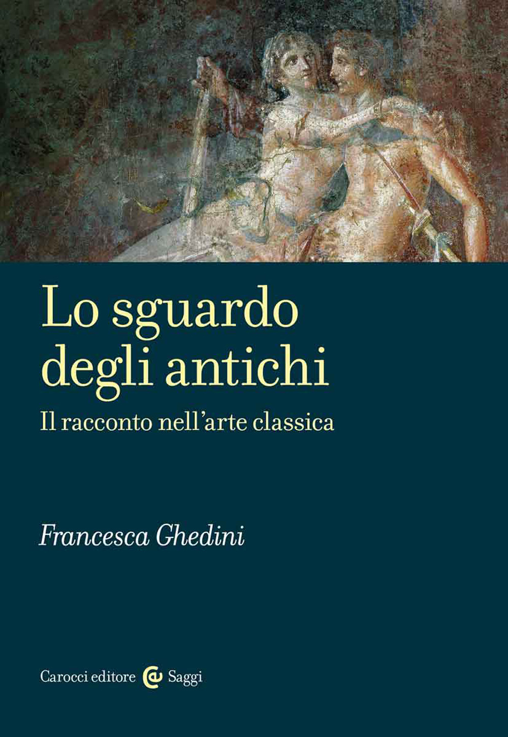 Lo sguardo degli antichi. Il racconto nell’arte classica