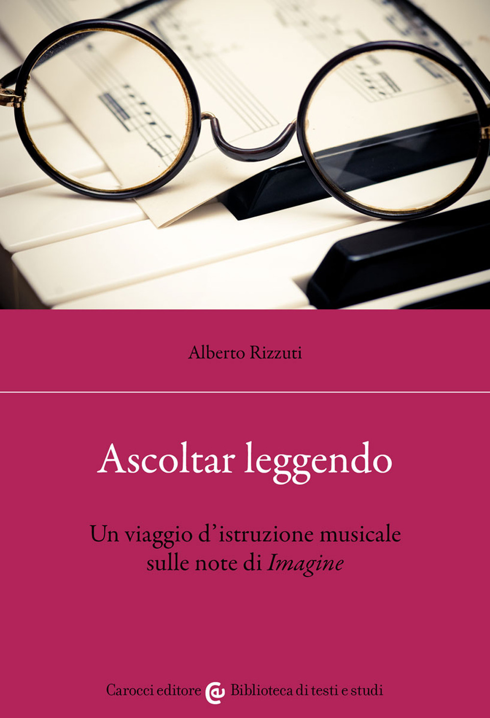Ascoltar leggendo. Un viaggio d’istruzione musicale sulle note di «Imagine»