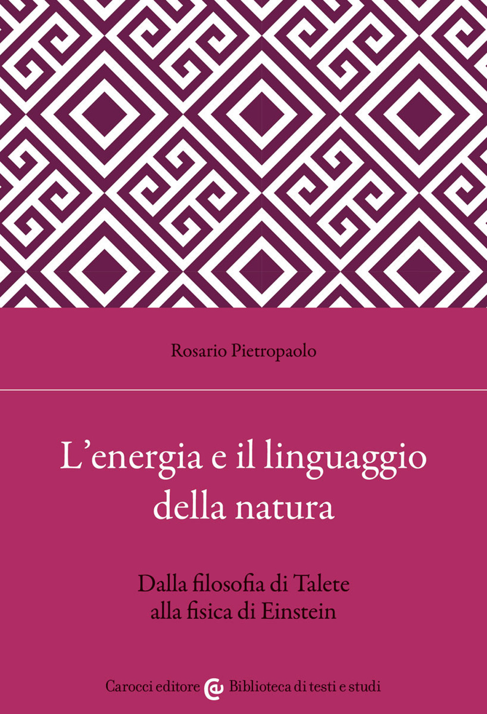 L'energia e il linguaggio della natura. Dalla filosofia di Talete alla fisica di Einstein