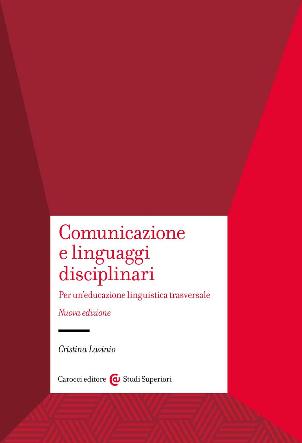 Comunicazione e linguaggi disciplinari. Per un'educazione linguistica traversale