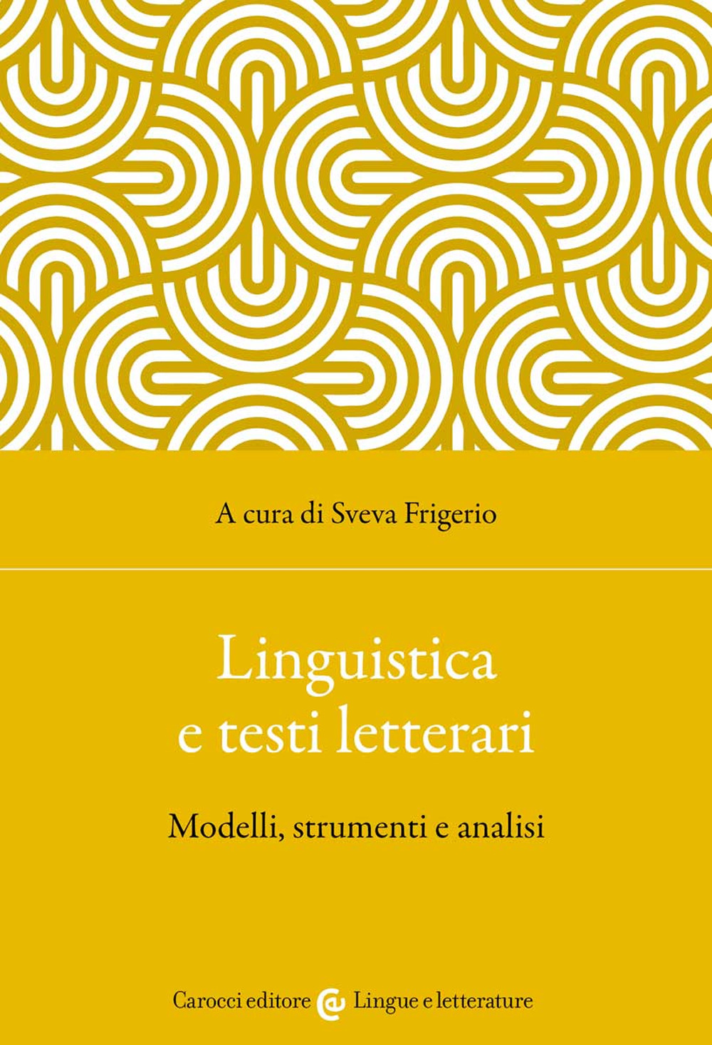 Linguistica e testi letterari. Modelli, strumenti e analisi
