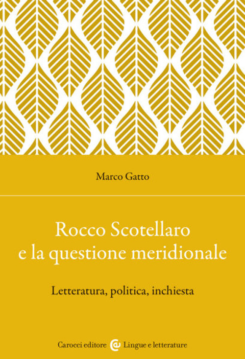 Rocco Scotellaro e la questione meridionale. Letteratura, politica, inchiesta