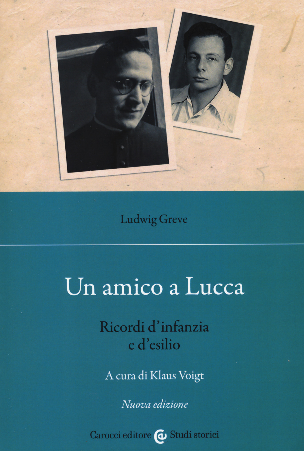 Un amico a Lucca. Ricordi d'infanzia e d'esilio