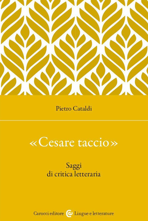 «Cesare taccio». Saggi di critica letteraria