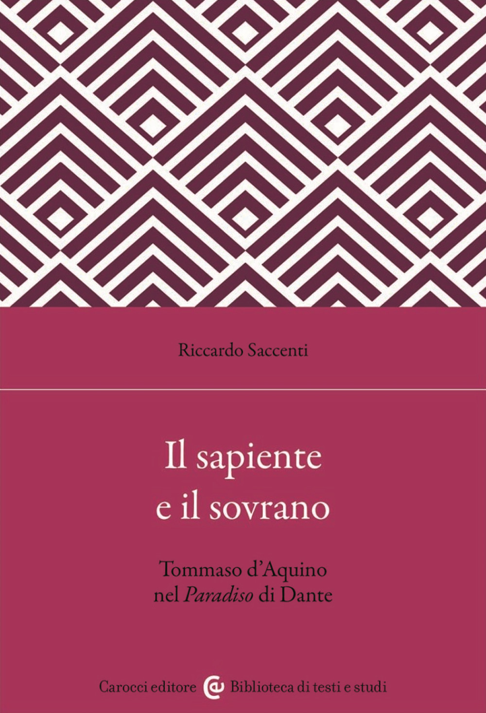 Il sapiente e il sovrano. Tommaso d'Aquino nel Paradiso di Dante