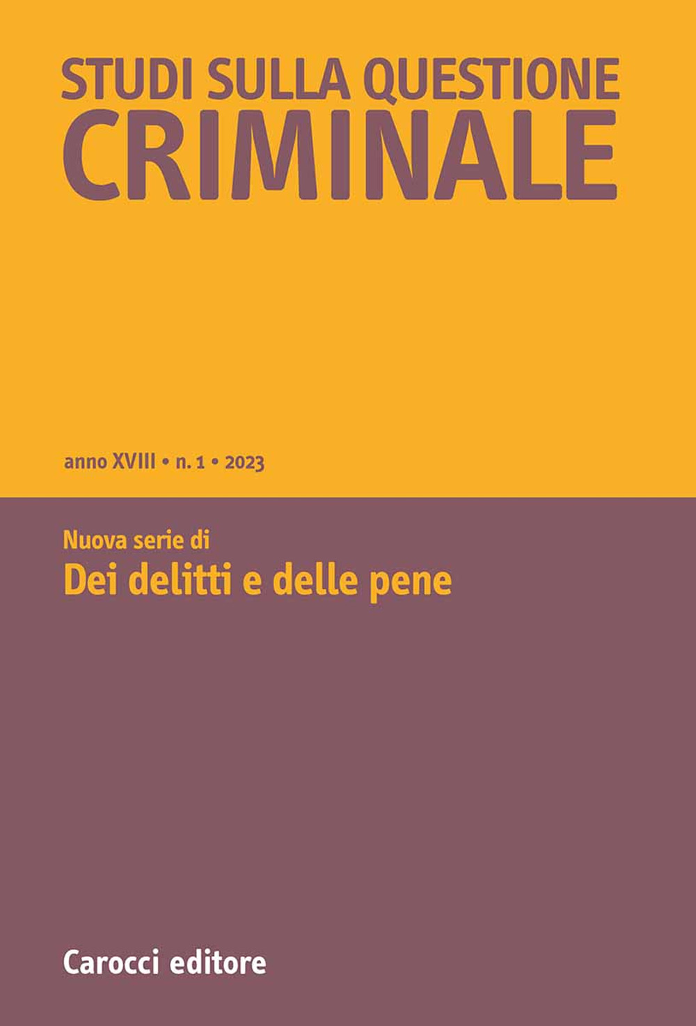Studi sulla questione criminale. Vol. 1