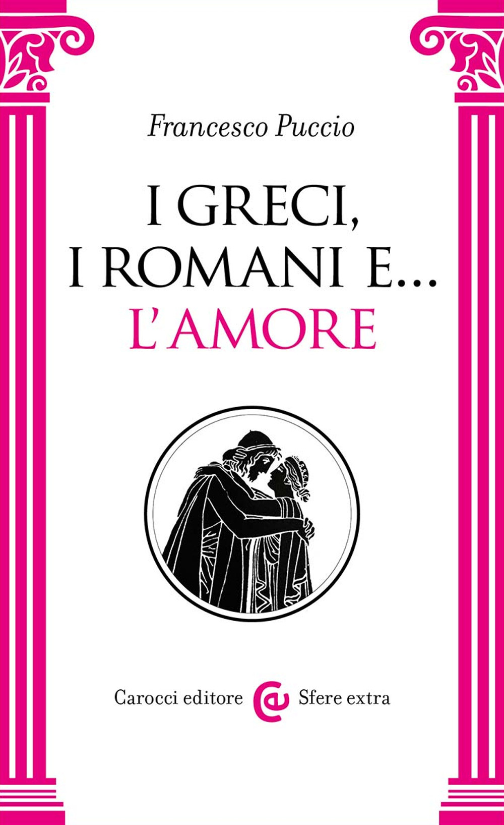 I Greci, i Romani e… l'amore