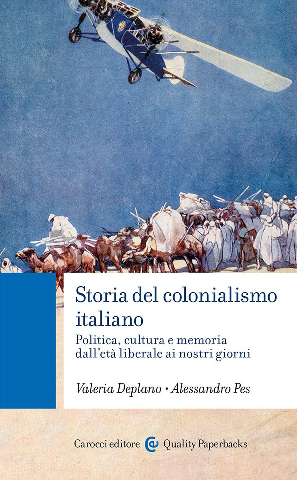 Storia del colonialismo italiano. Politica, cultura e memoria dall'età liberale ai nostri giorni