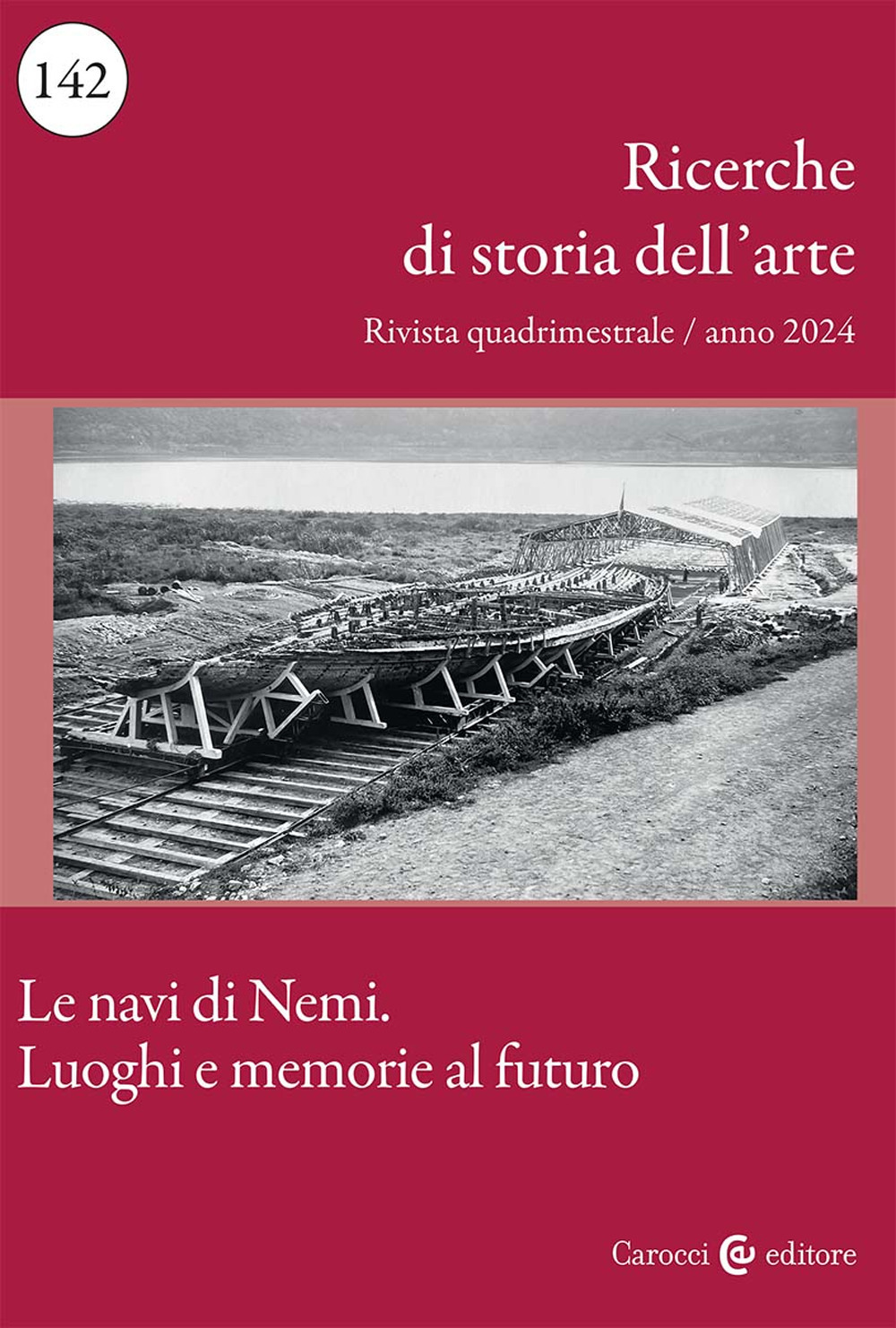 Ricerche di storia dell'arte. Vol. 1: Le navi di Nemi. Luoghi e memorie al futuro