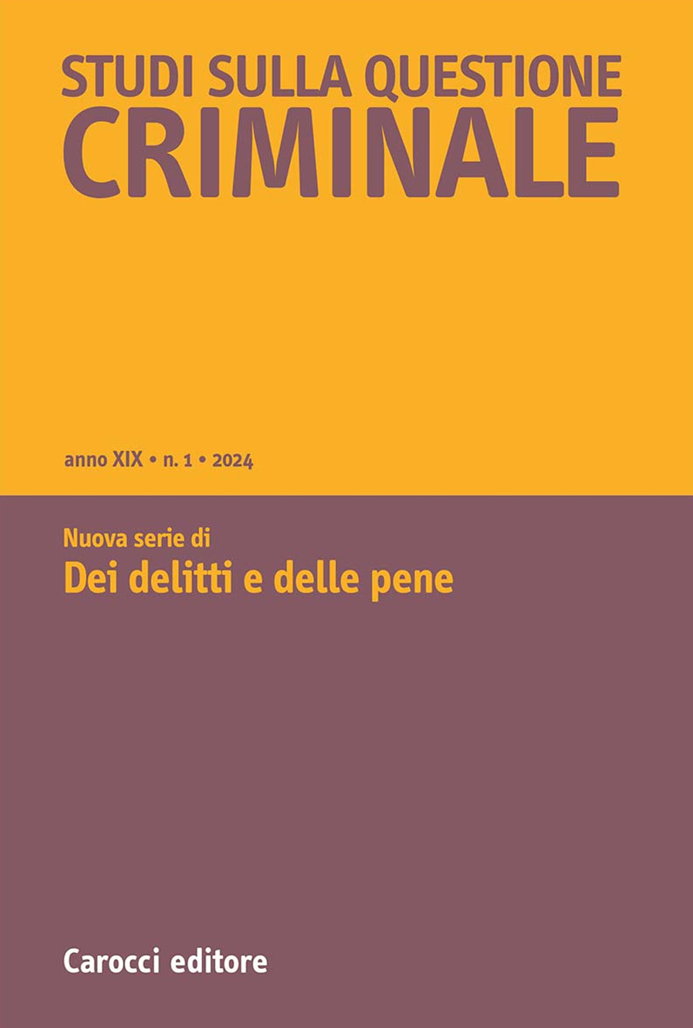 Studi sulla questione criminale. Vol. 1