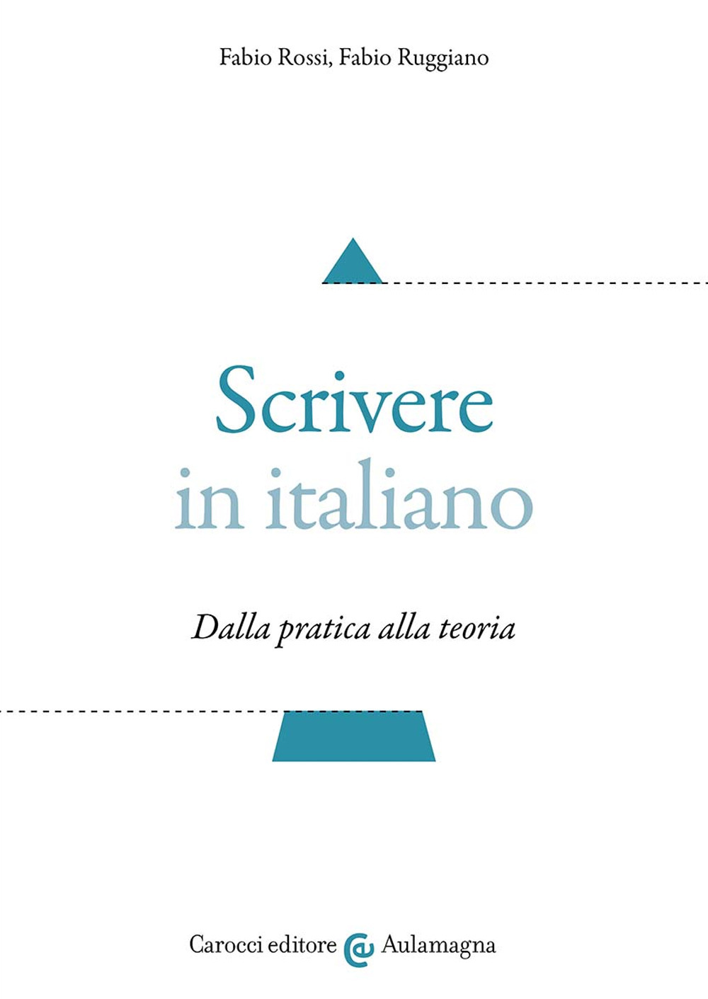 Scrivere in italiano. Dalla pratica alla teoria