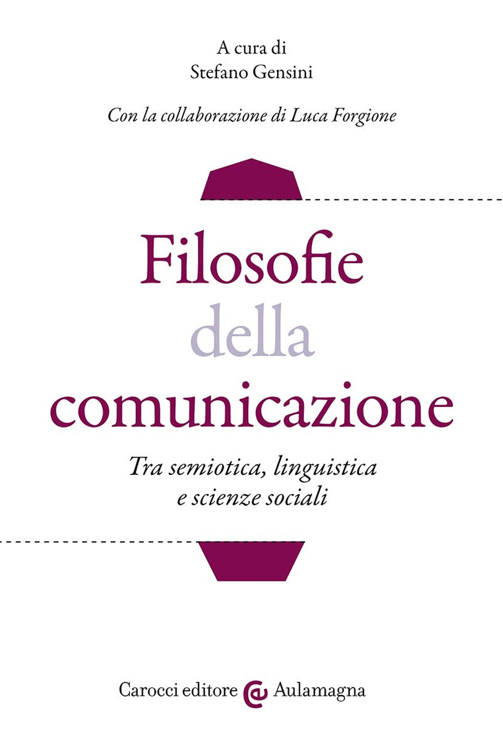 Filosofie della comunicazione. Tra semiotica, linguistica e scienze sociali