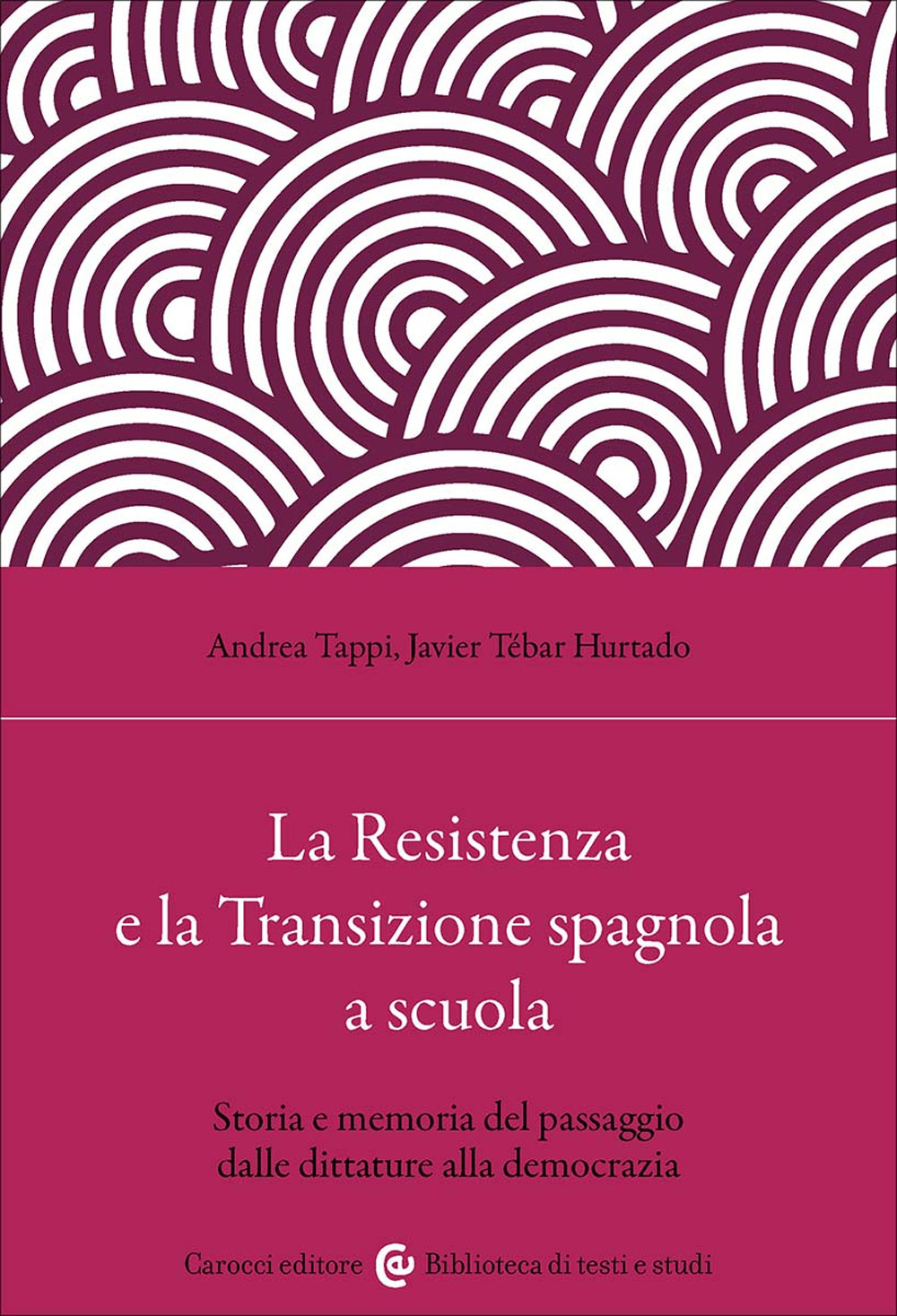 La Resistenza e la Transizione spagnola a scuola. Storia e memoria del passaggio dalle dittature alla democrazia