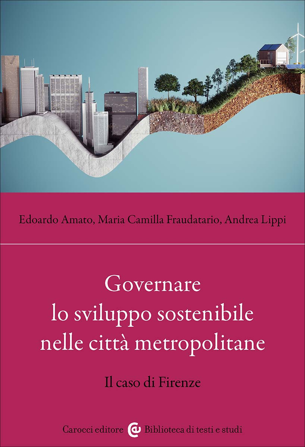 Governare lo sviluppo sostenibile nelle città metropolitane. Il caso di Firenze