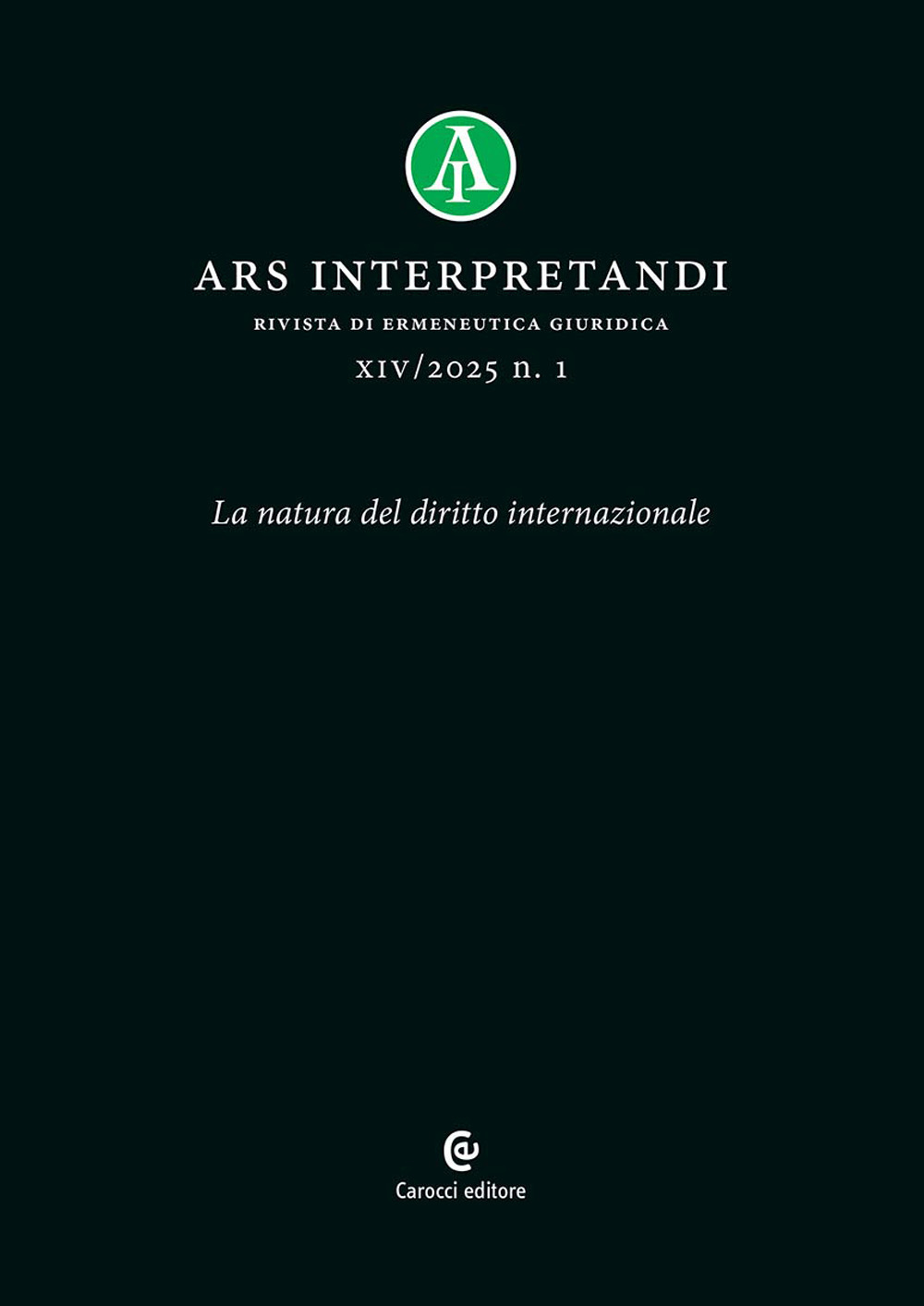 Ars interpretandi. Vol. 1: La natura del diritto internazionale
