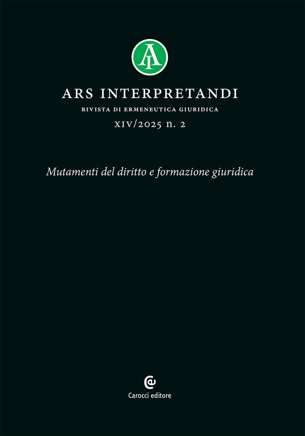 Ars interpretandi. Vol. 2: Mutamenti del diritto e formazione giuridica