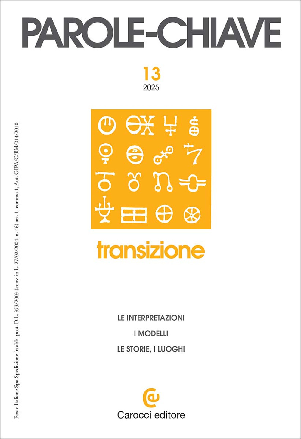 Parolechiave. Vol. 1: Transizione. Le interpretazioni, i modelli, le storie, i luoghi