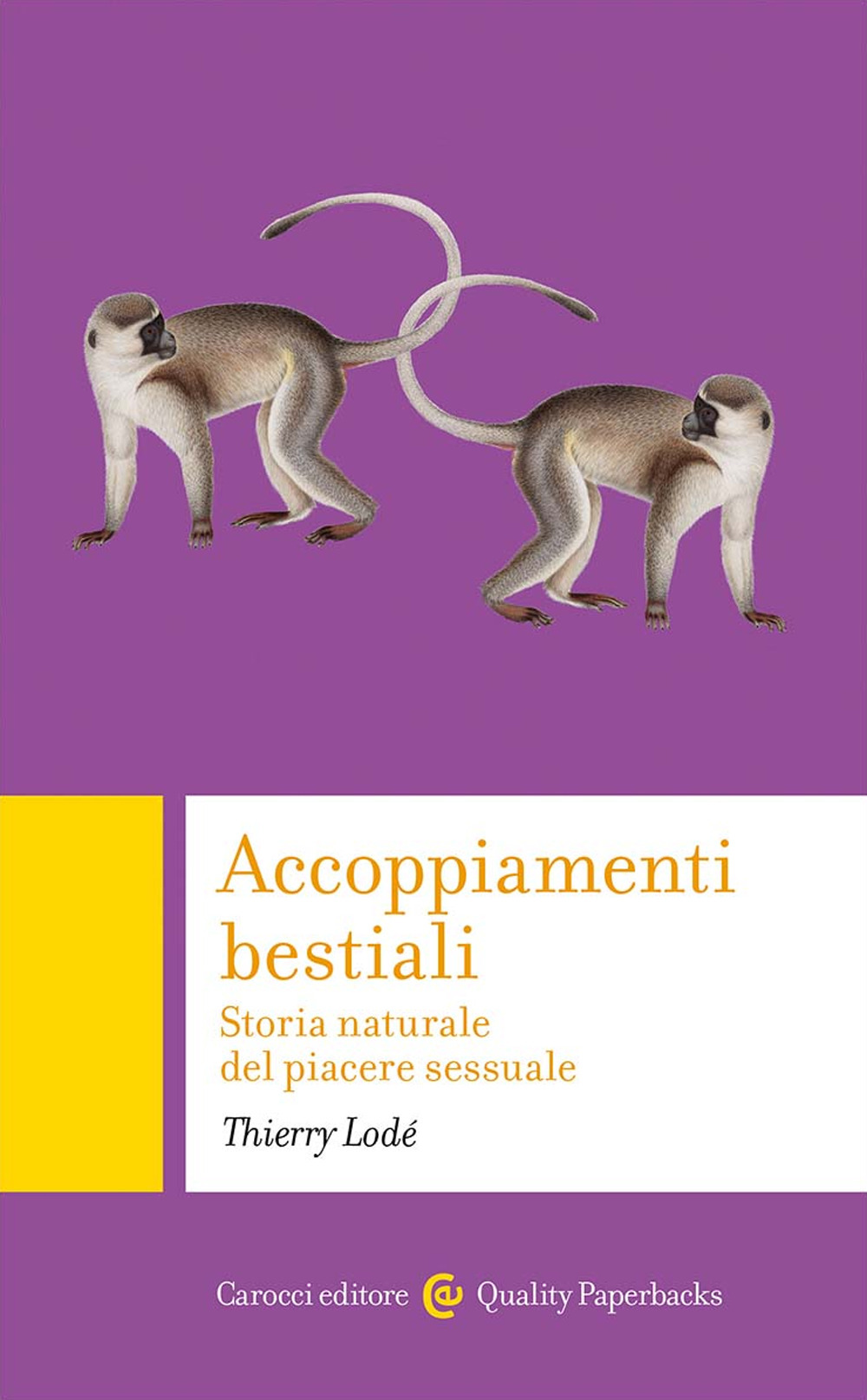 Accoppiamenti bestiali. Storia naturale del piacere sessuale