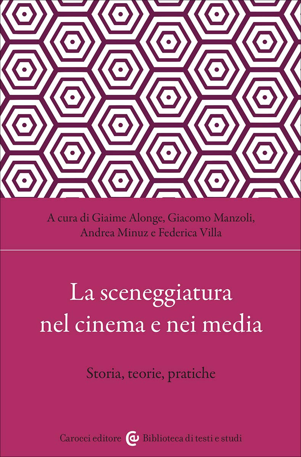 La sceneggiatura nel cinema e nei media. Storia, teorie, pratiche