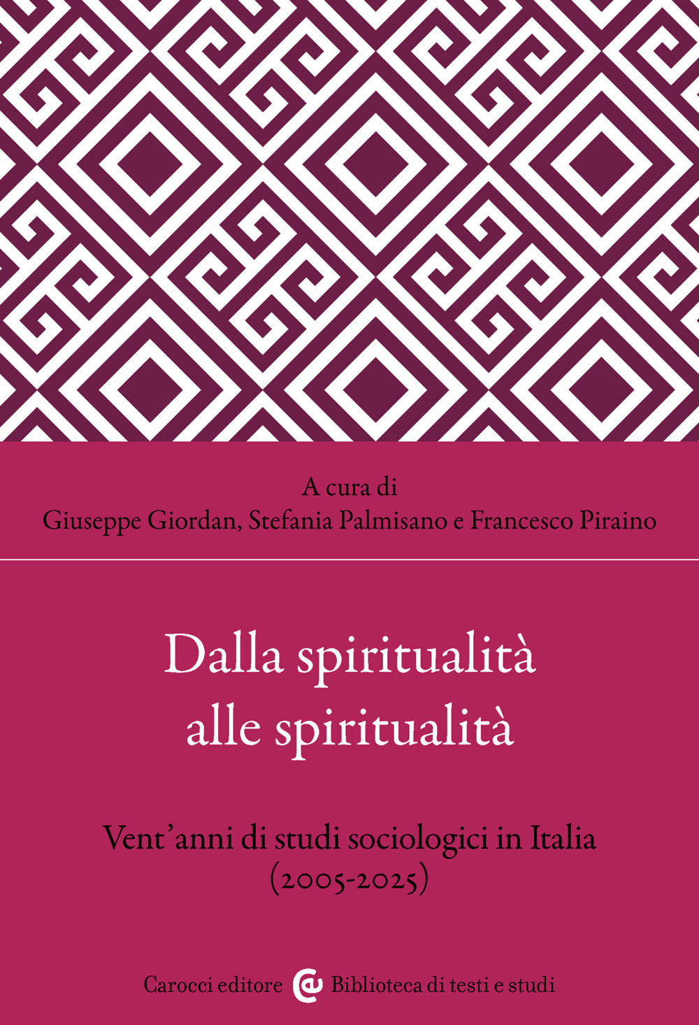 Dalla spiritualità alle spiritualità. Vent'anni di studi sociologici in Italia (2005-2025)