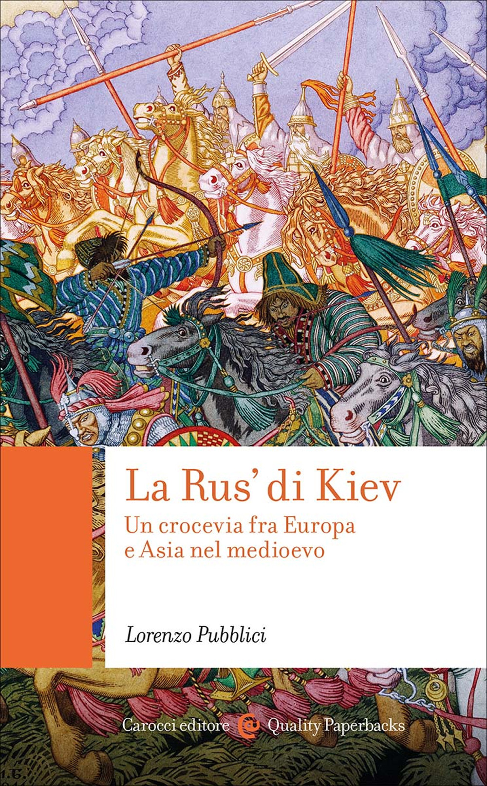 La Rus' di Kiev. Un crocevia fra Europa e Asia nel Medioevo