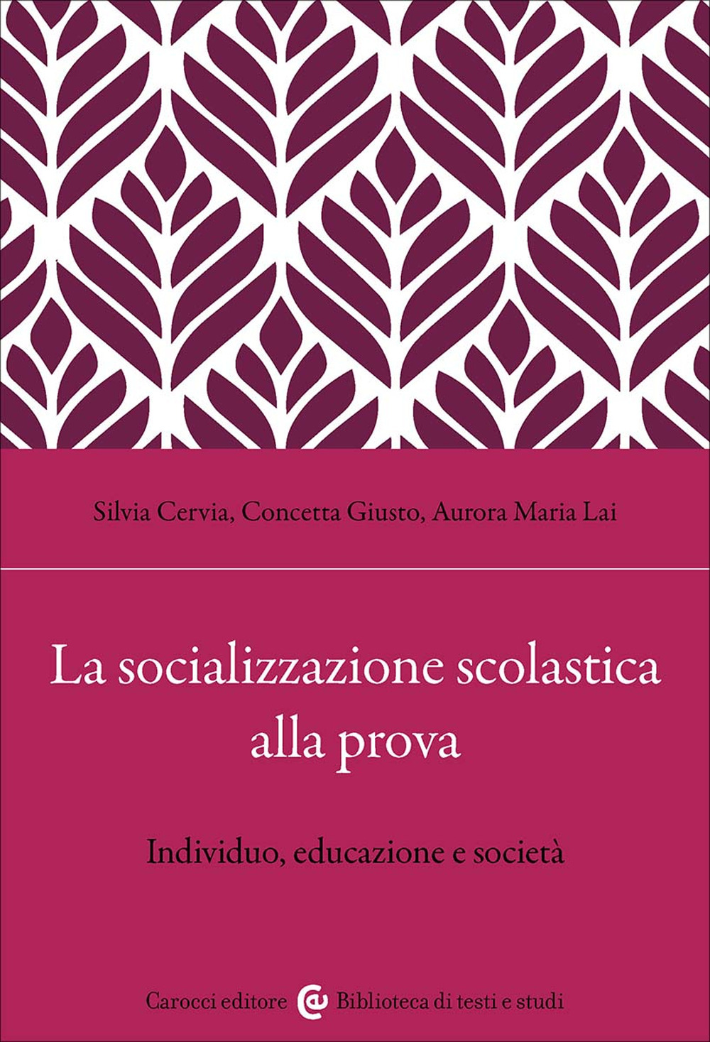 La socializzazione scolastica alla prova. Individuo, educazione e società