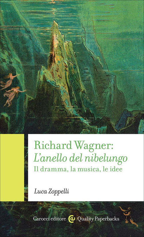 Richard Wagner. L'anello del Nibelungo. Il dramma, la musica, le idee