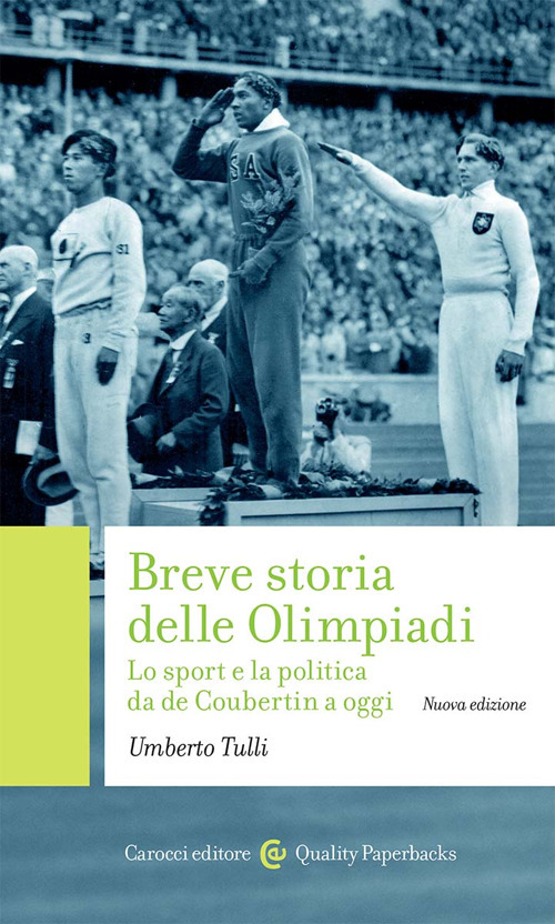 Breve storia delle Olimpiadi. Lo sport, la politica da de Coubertin a oggi