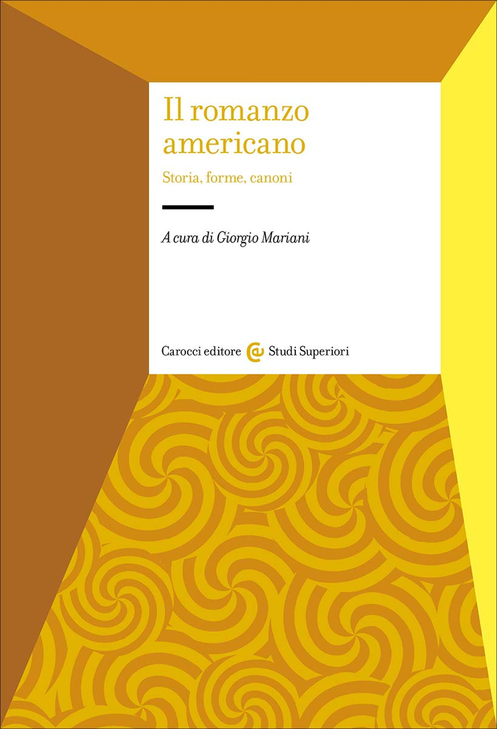 Il romanzo americano. Storia, forme, canoni