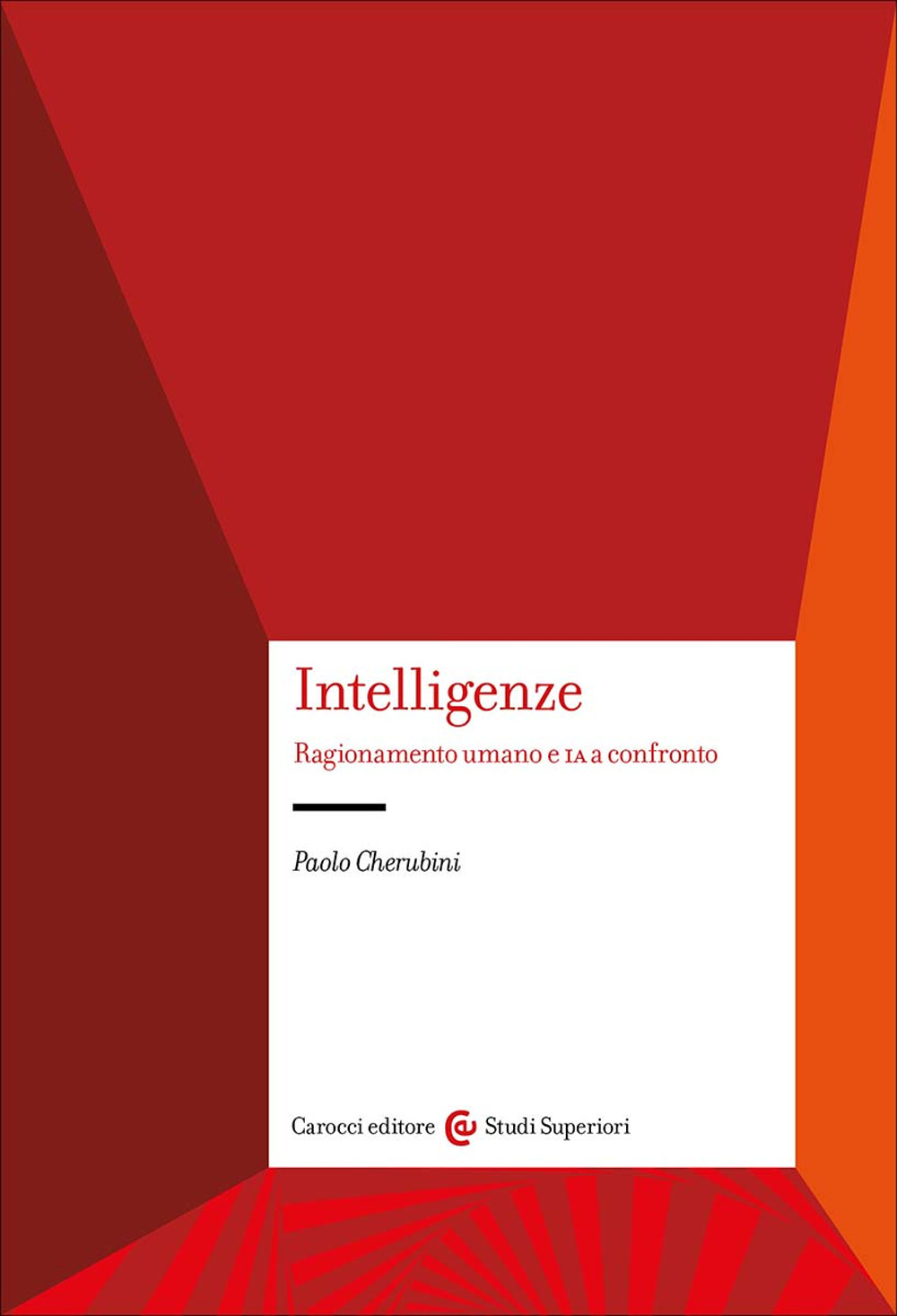 Intelligenze. Ragionamento umano e IA a confronto