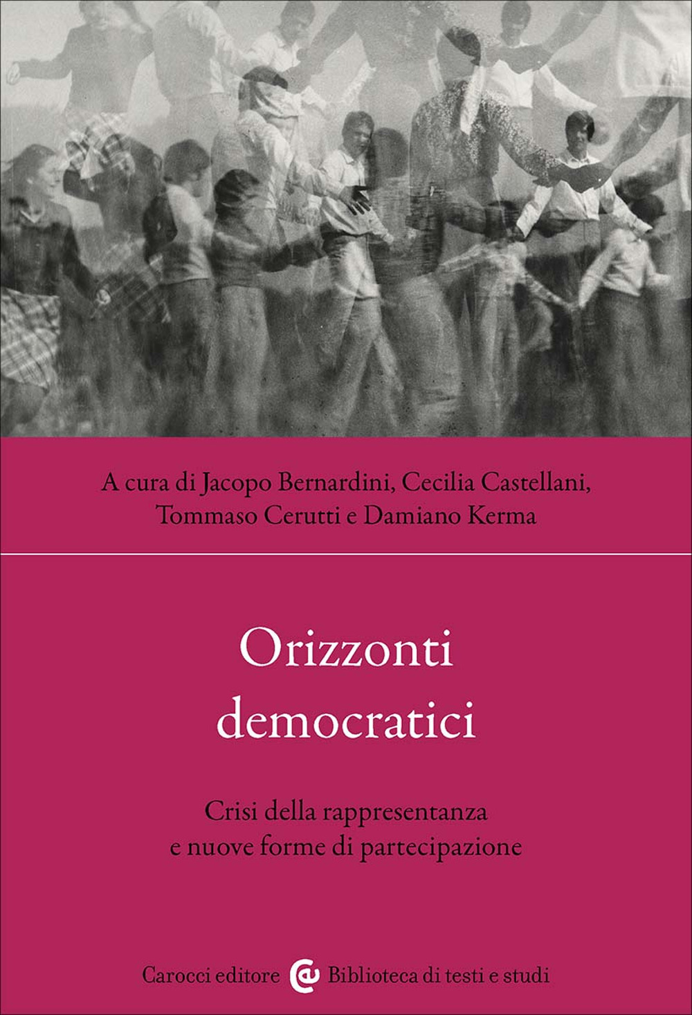 Orizzonti democratici. Crisi della rappresentanza e nuove forme di partecipazione