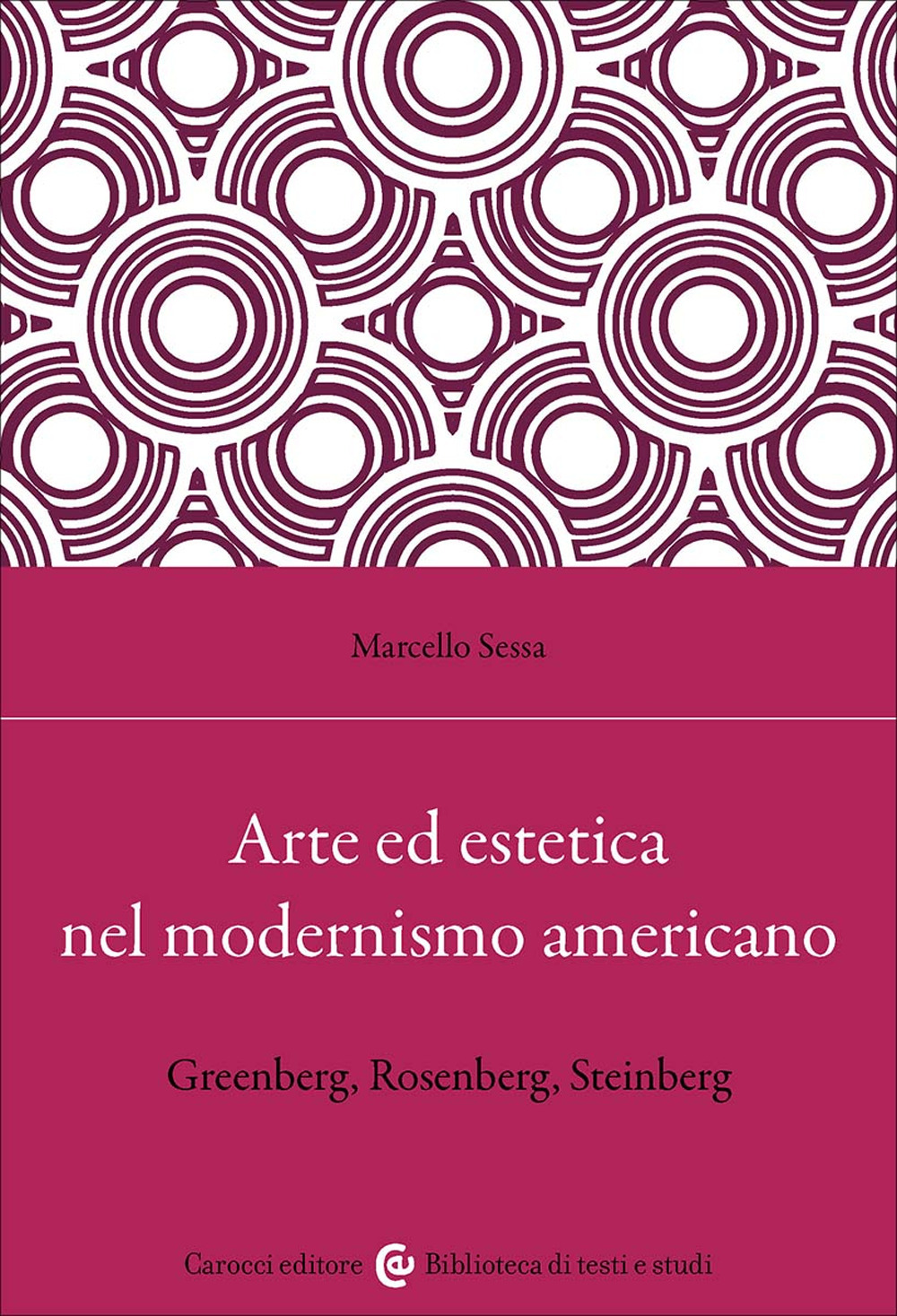 Arte ed estetica nel modernismo americano. Greenberg, Rosenberg, Steinberg