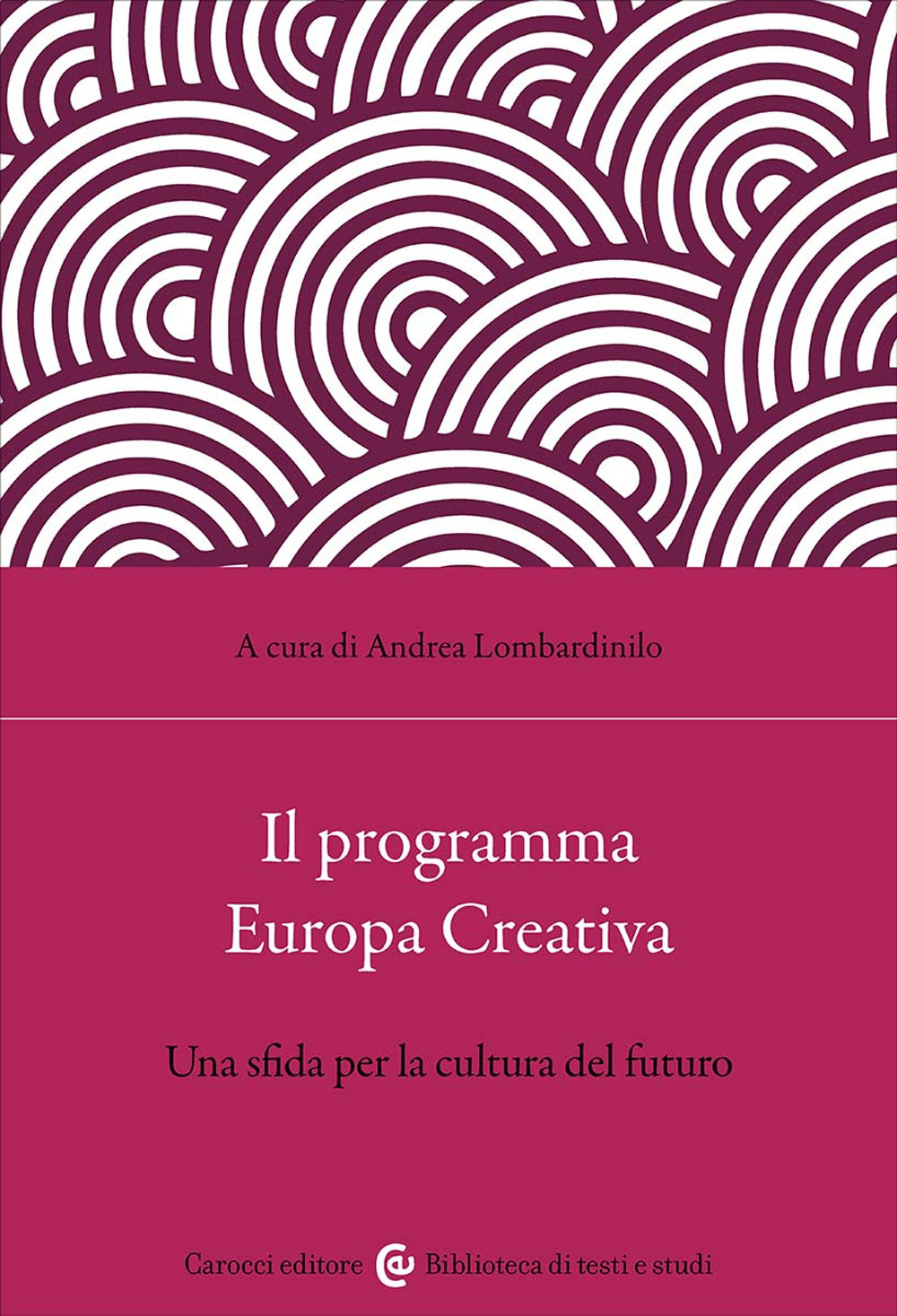Il programma Europa Creativa. Media, comunicazione, crossmedialità