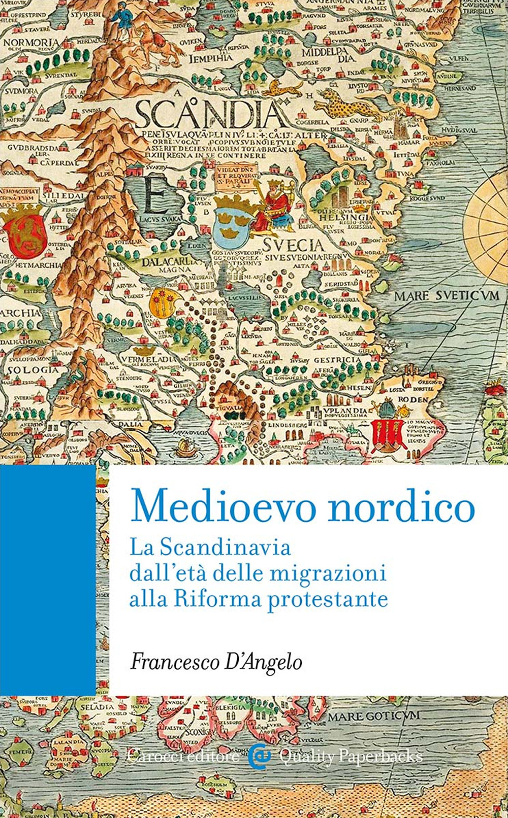 Medioevo nordico. La Scandinavia dall'età delle migrazioni alla Riforma protestante