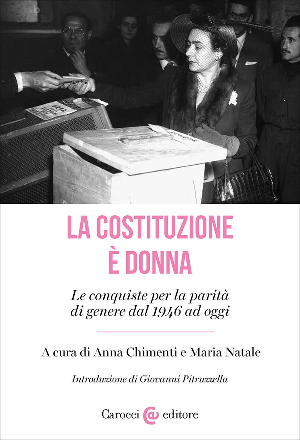 La Costituzione è donna. Le conquiste per la parità di genere dal 1946 ad oggi