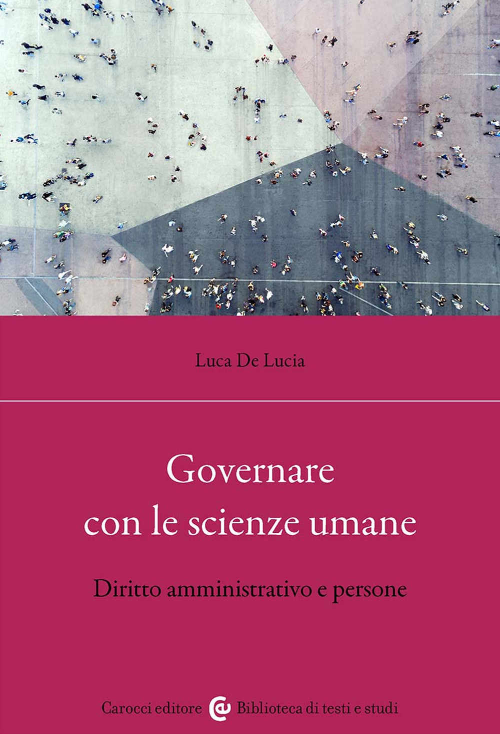 Governare con le scienze umane. Diritto amministrativo e persone