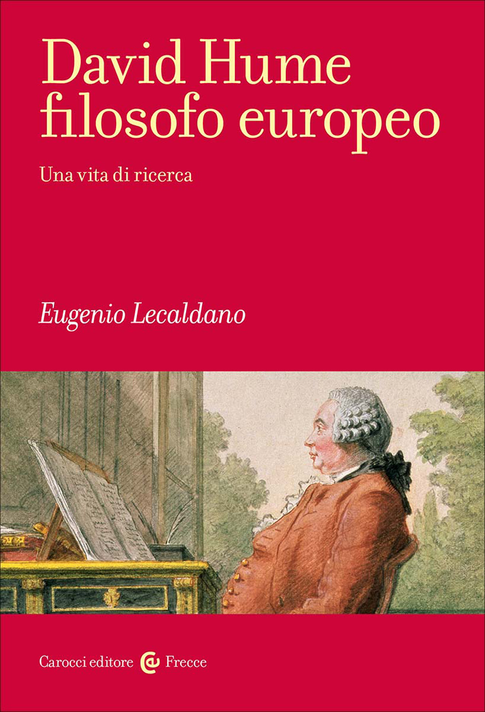 David Hume filosofo europeo. Una vita di ricerca