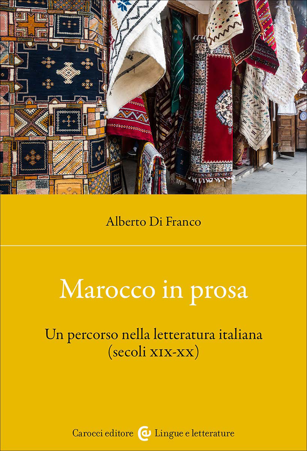 Marocco in prosa. Un percorso nella letteratura italiana (secoli XIX-XX)
