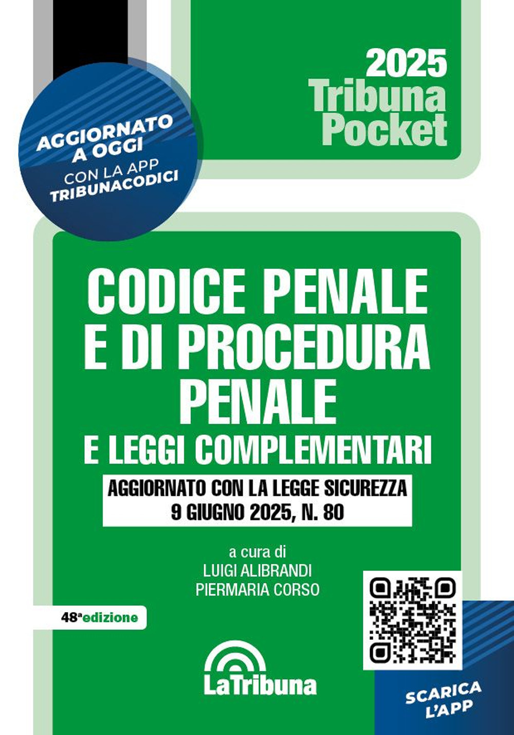 Codice penale e di procedura penale e leggi complementari. Aggiornato con la Legge sicurezza 9 giugno 2025, n. 80