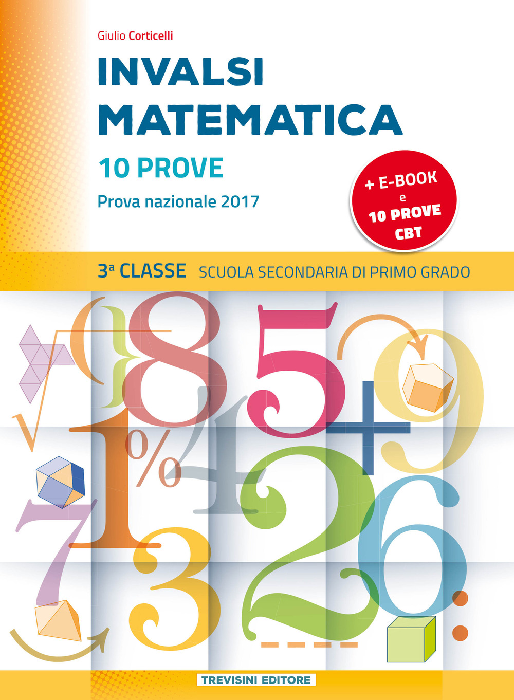 INVALSI matematica. Per la 3ª classe della Scuola media