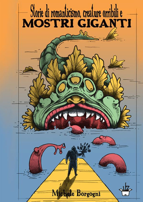 Storie di romanticismo, creature orribili e mostri giganti
