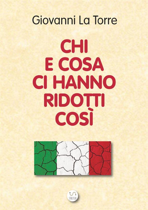 Chi e cosa ci hanno ridotti così