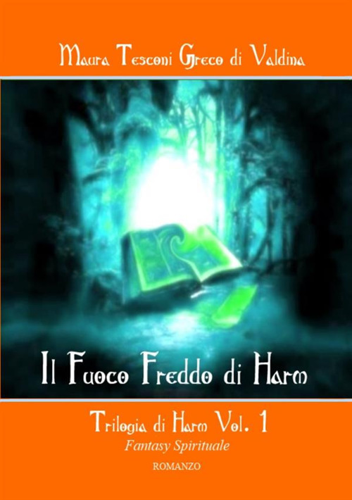 Il fuoco freddo di Harm. Trilogia di Harm. Vol. 1