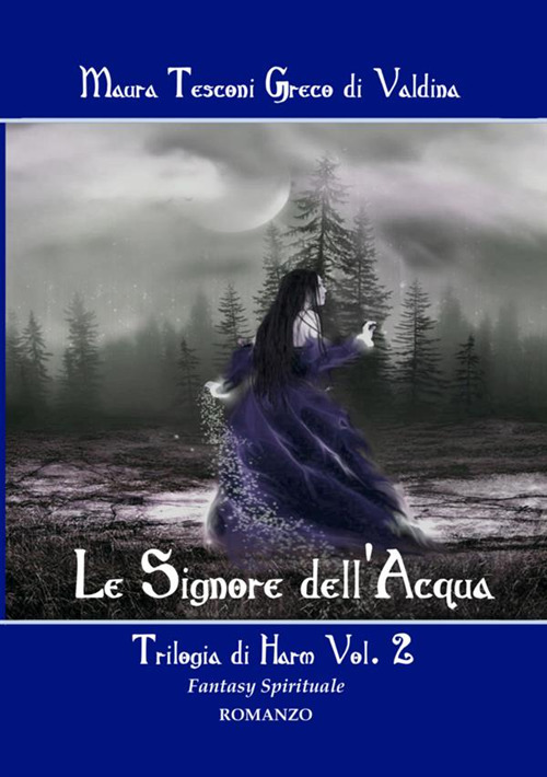 Le signore dell'acqua. Trilogia di Harm. Vol. 2
