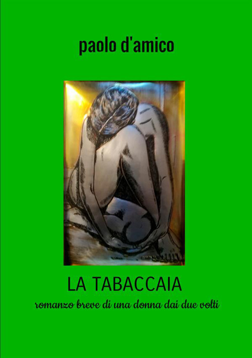 La tabaccaia. Romanzo breve di una donna dai due volti