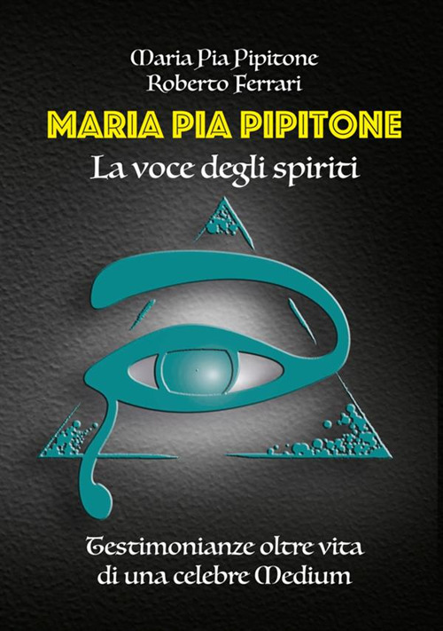 Maria Pia Pipitone. La voce degli spiriti