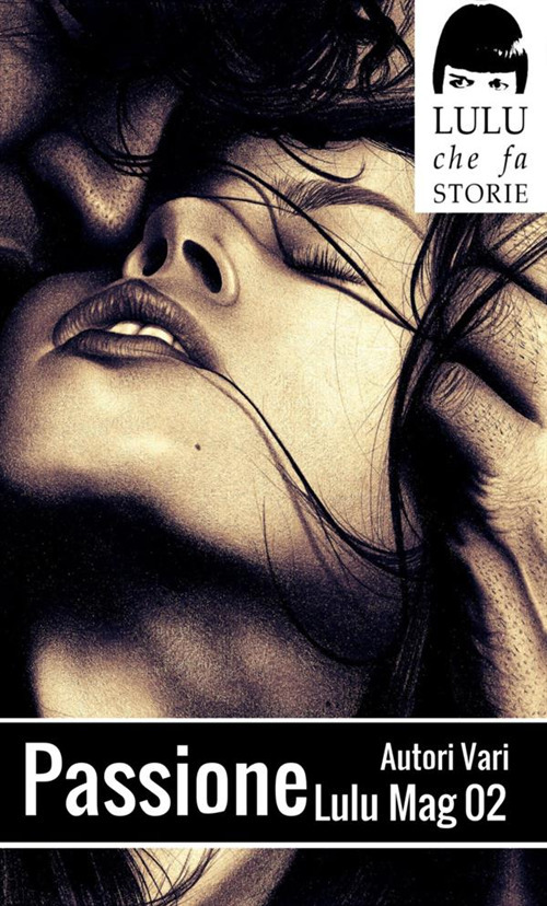 Lulu Mag. Vol. 2: Passione