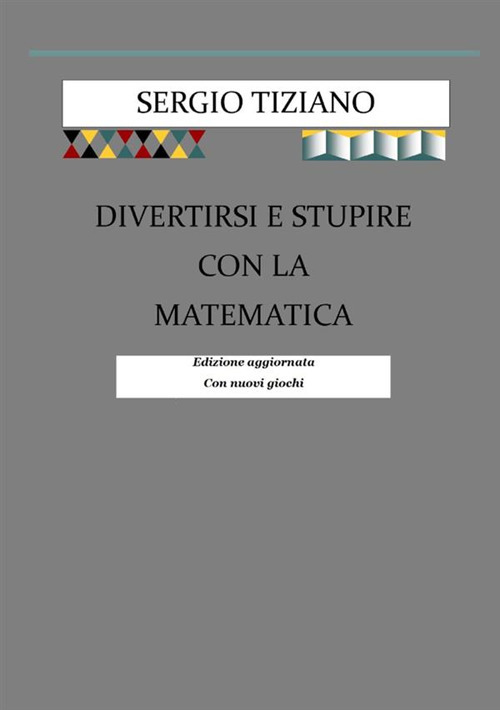 Divertirsi e stupire con la matematica