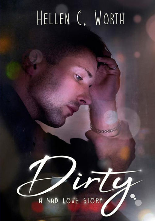 Dirty. A sad love story